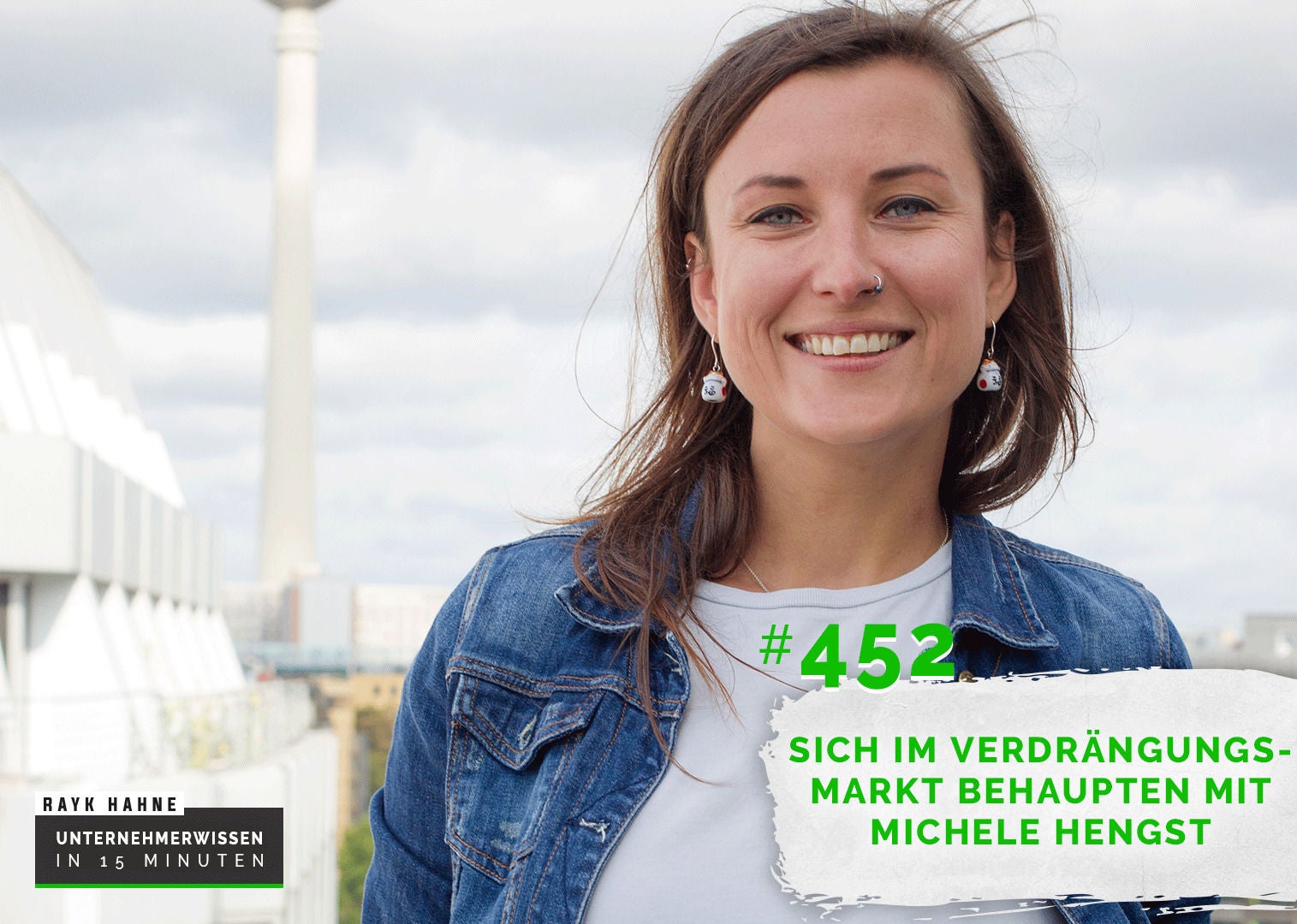 452: Sich im Verdrängungsmarkt behaupten mit Michele Hengst