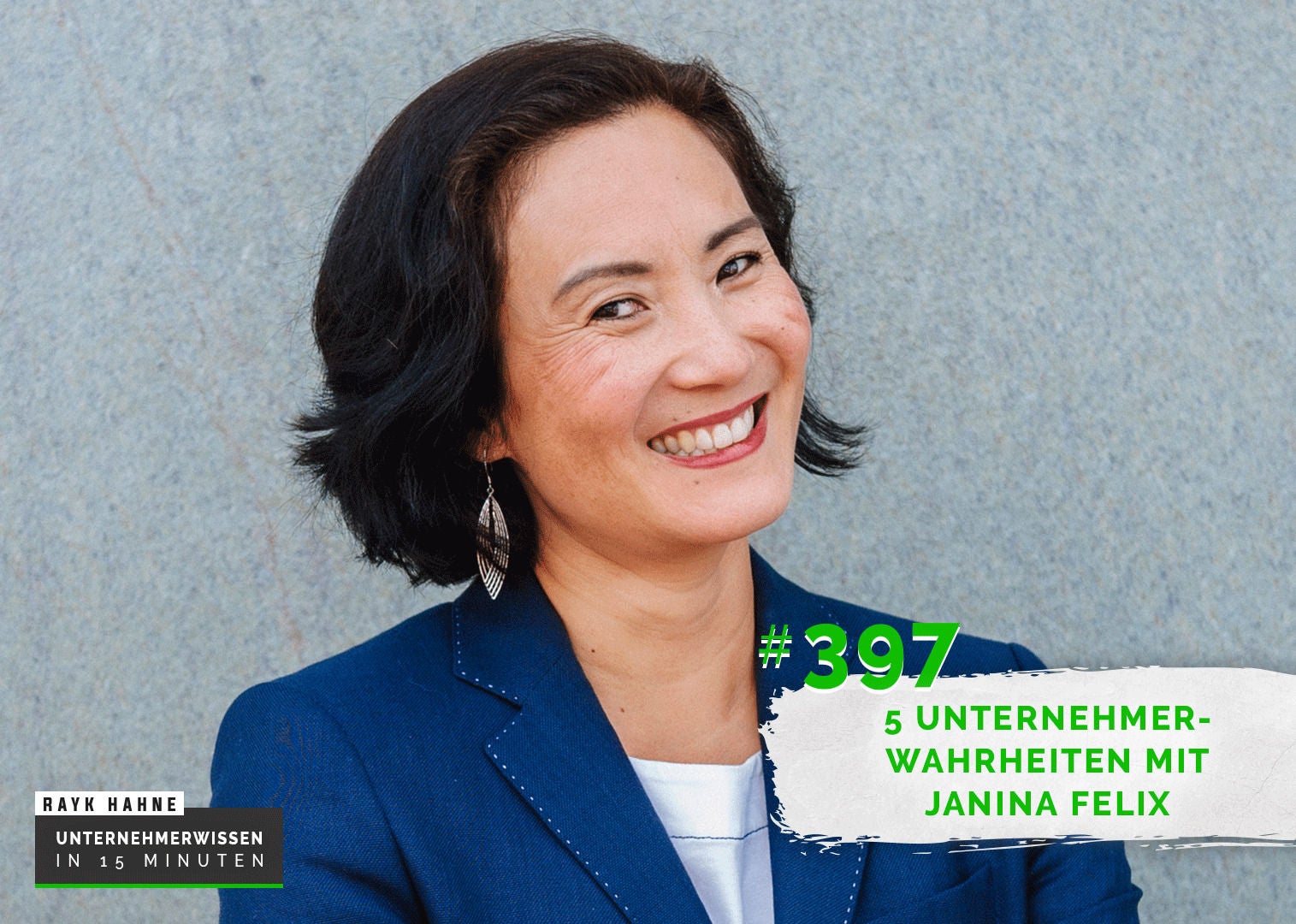 397: 5 Unternehmerwahrheiten mit Janina Felix