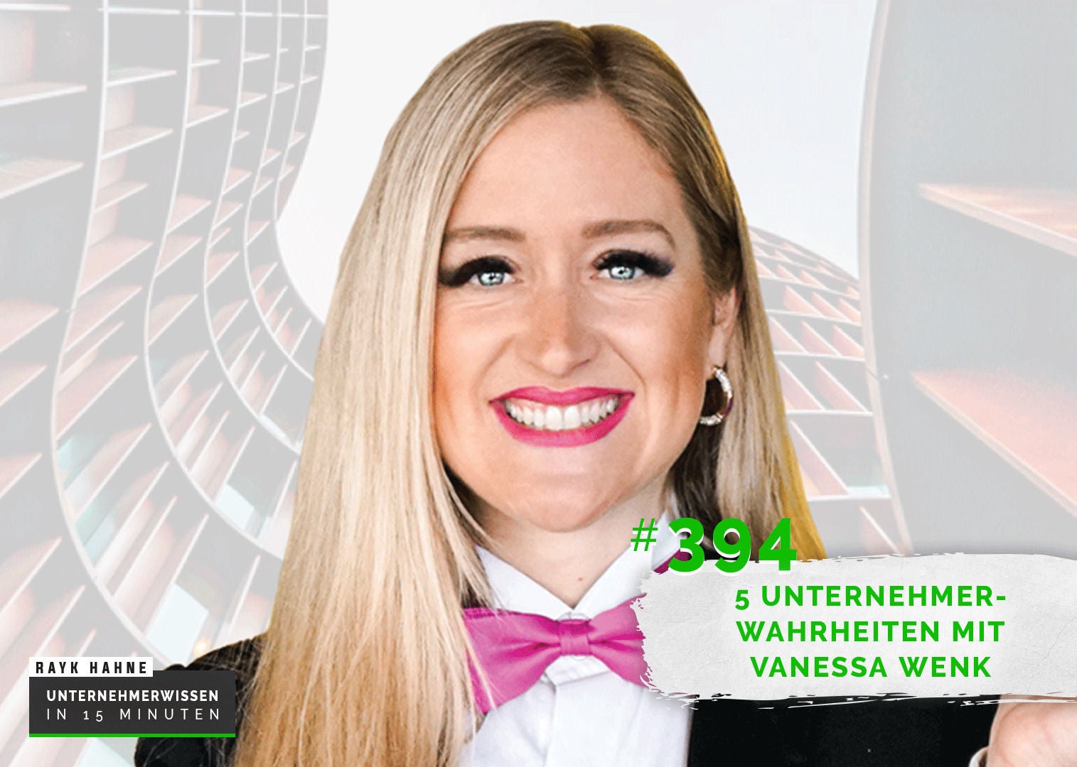 394: 5 Unternehmerwahrheiten mit Vanessa Wenk