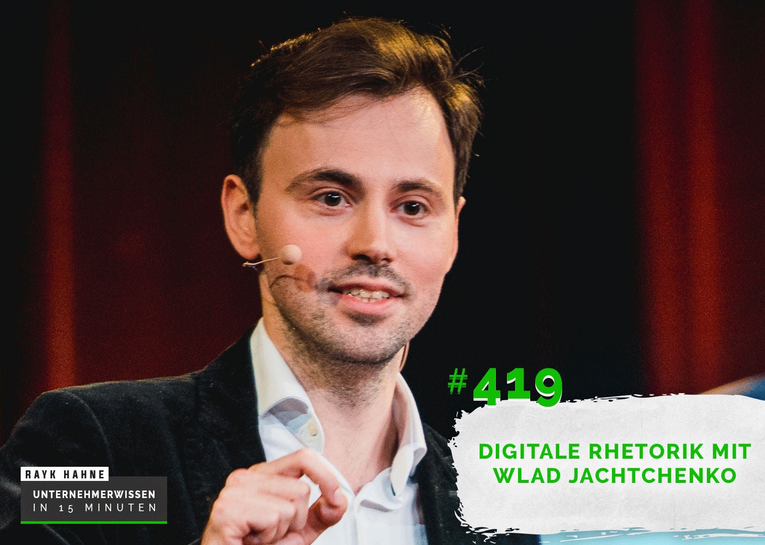 419: Digitale Rhetorik mit Wlad Jachtchenko