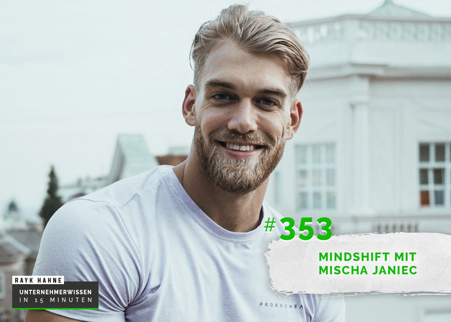353: Mindshift mit Mischa Janiec