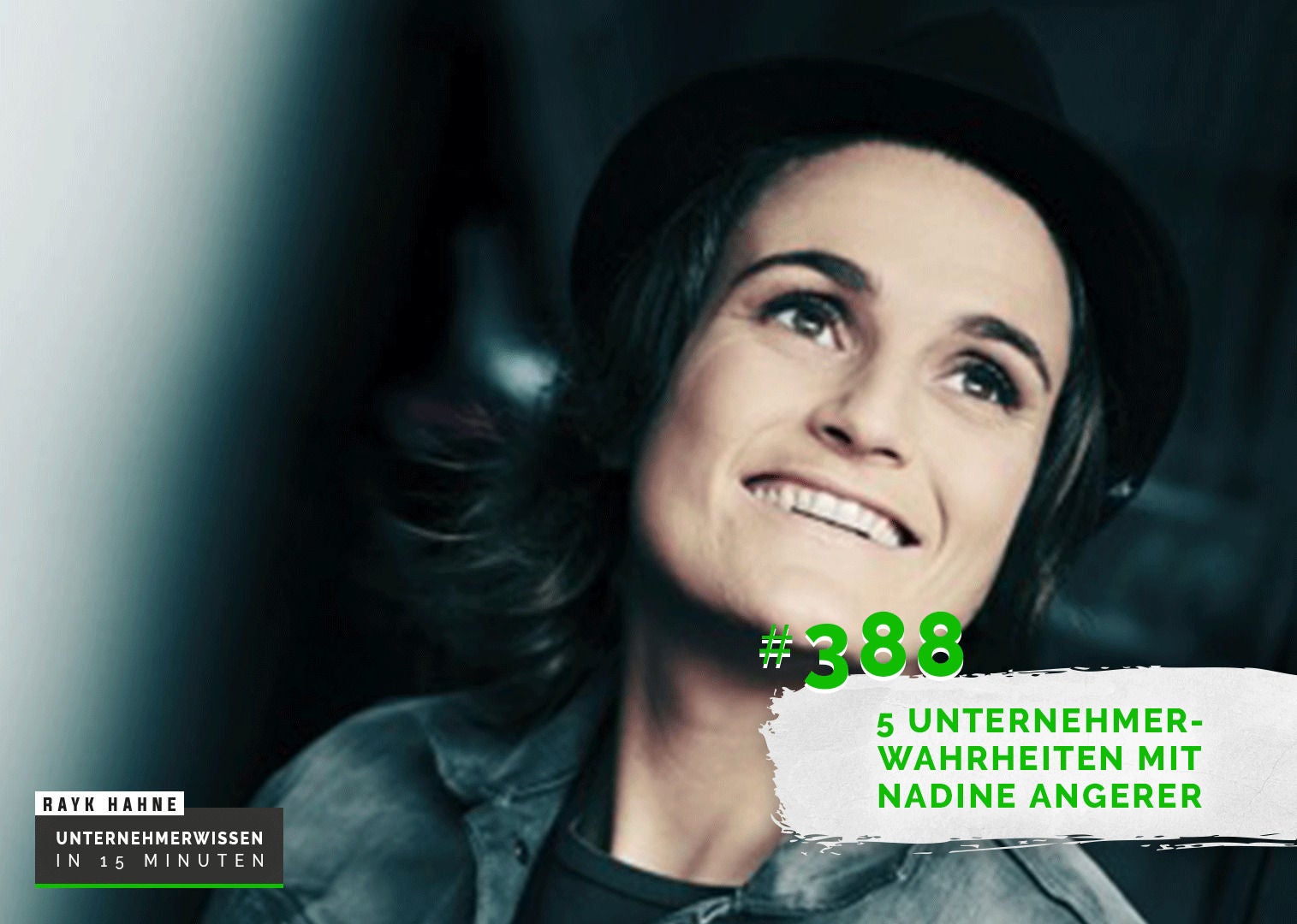 388: 5 Unternehmerwahrheiten mit Nadine Angerer