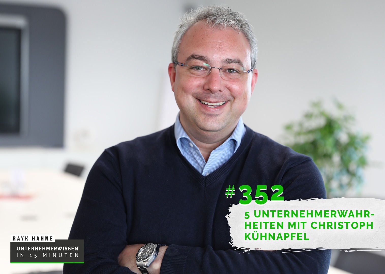 352: 5 Unternehmerwahrheiten mit Christoph Kühnapfel