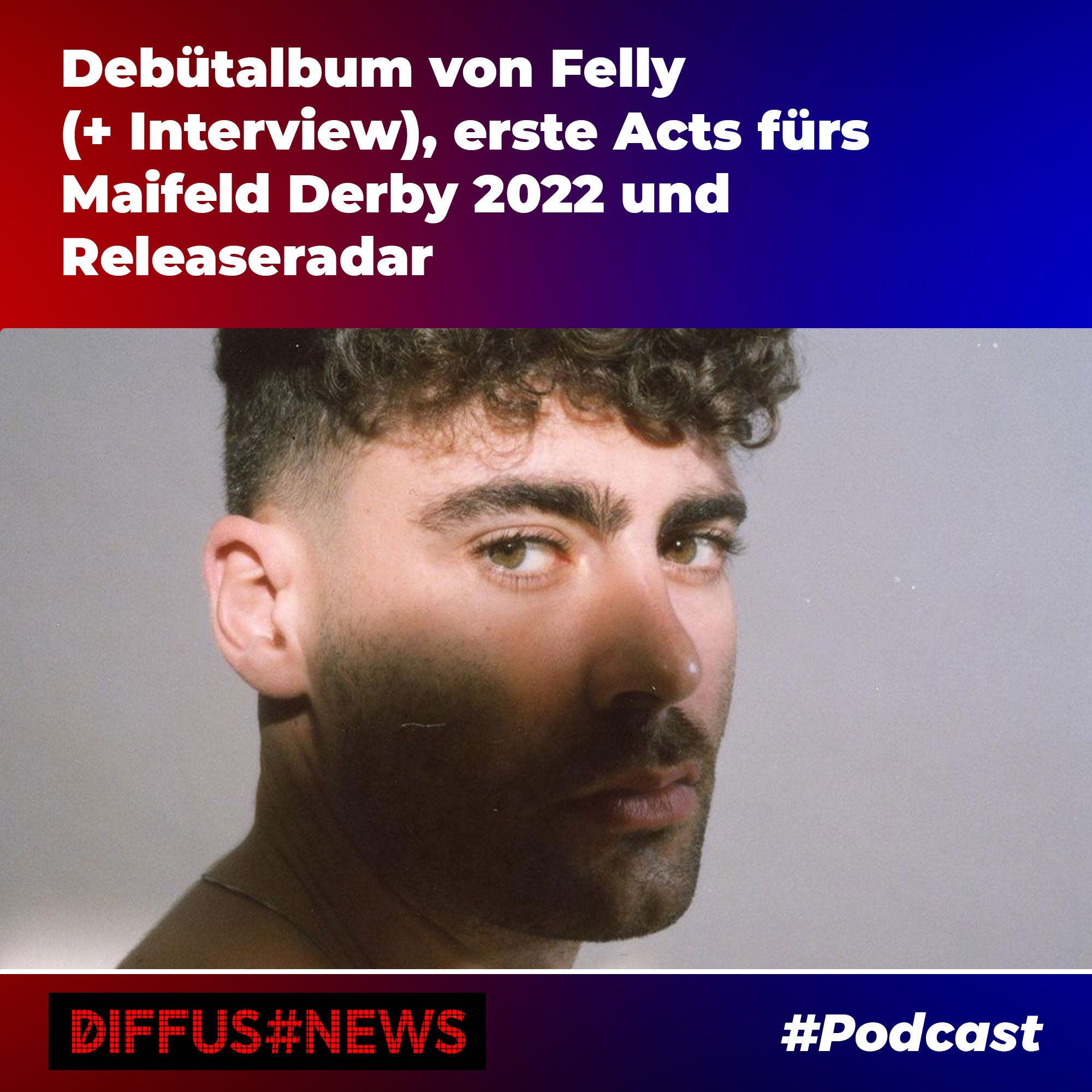 Debütalbum von Felly (+ Interview), erste Acts fürs Maifeld Derby 2022 und Releaseradar