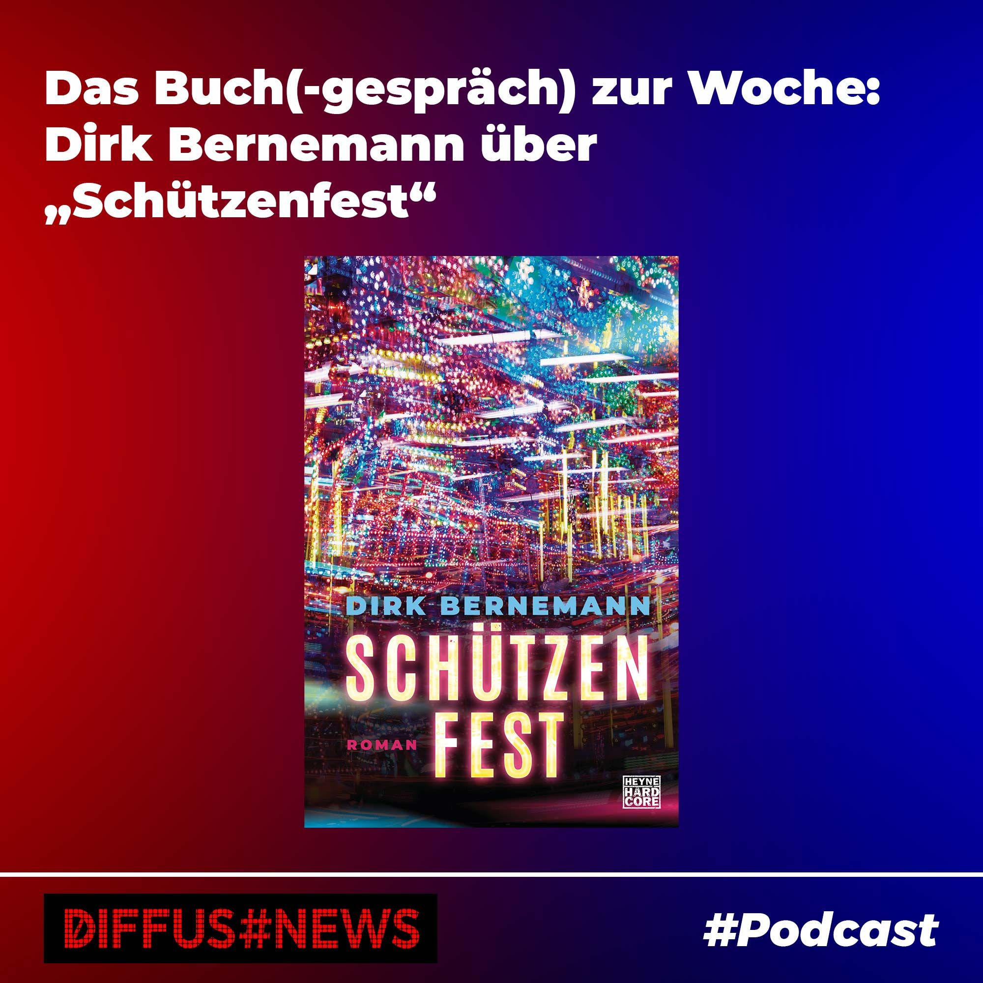 Das Buch(-gespräch) zur Woche: Dirk Bernemann über „Schützenfest“