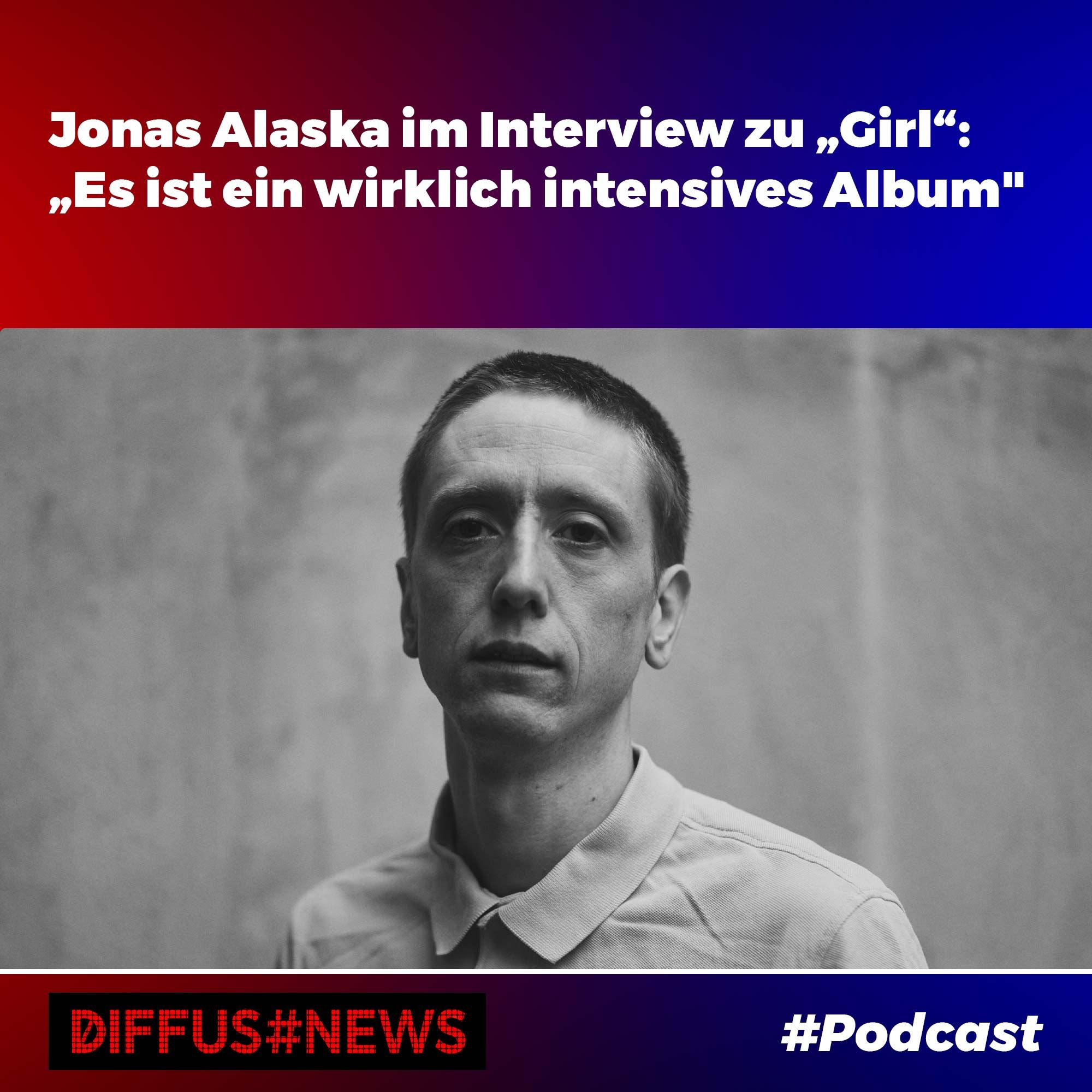 Jonas Alaska im Interview zu „Girl“: „Es ist ein wirklich intensives Album"