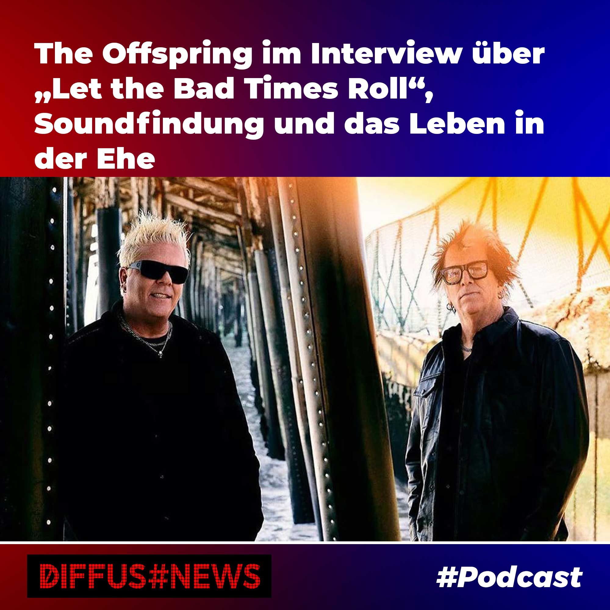The Offspring im Interview über "Let the Bad Times Roll", Soundfindung und das Leben in der Ehe