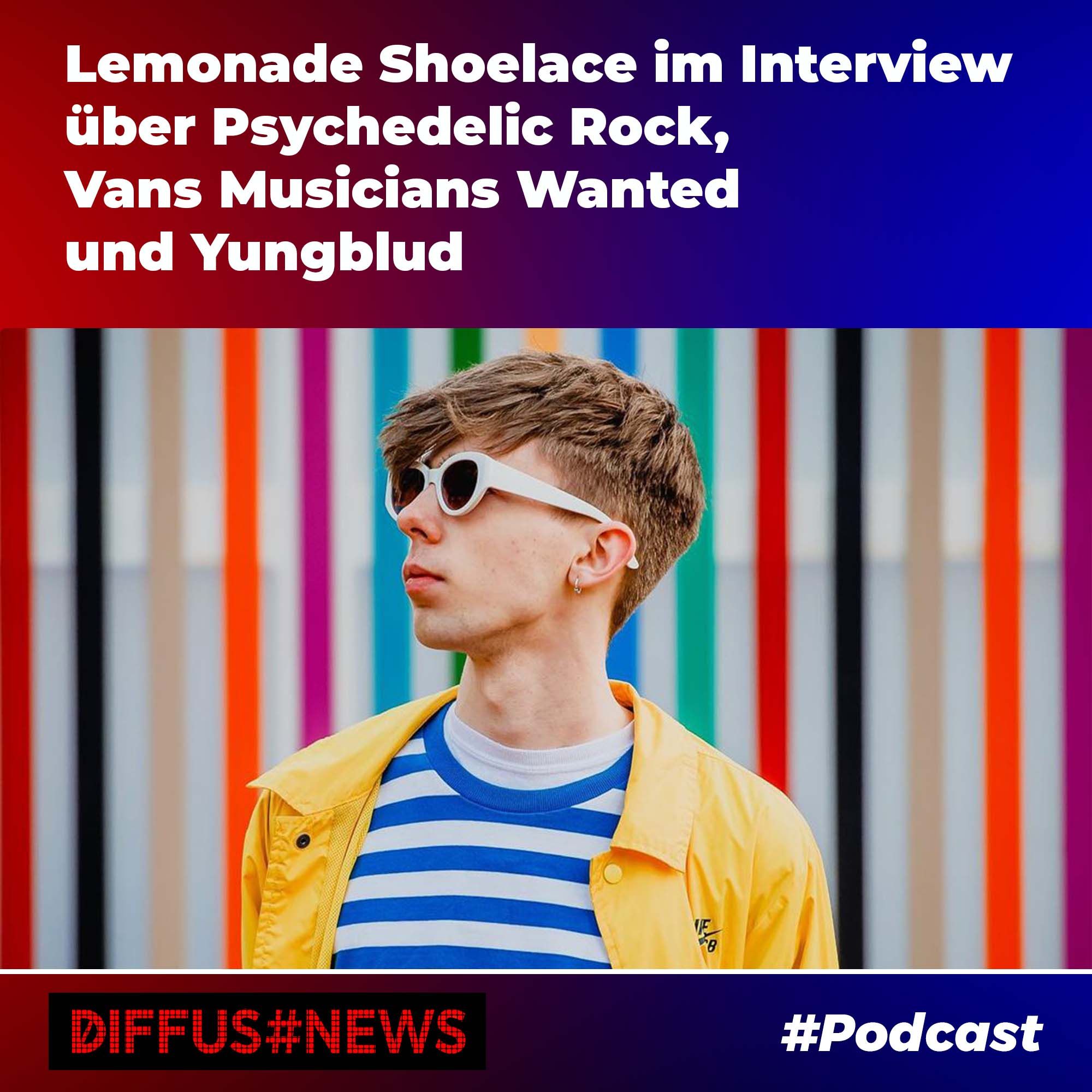 Lemonade Shoelace im Interview über Psychedelic Rock, Vans Musicians Wanted & Yungblud