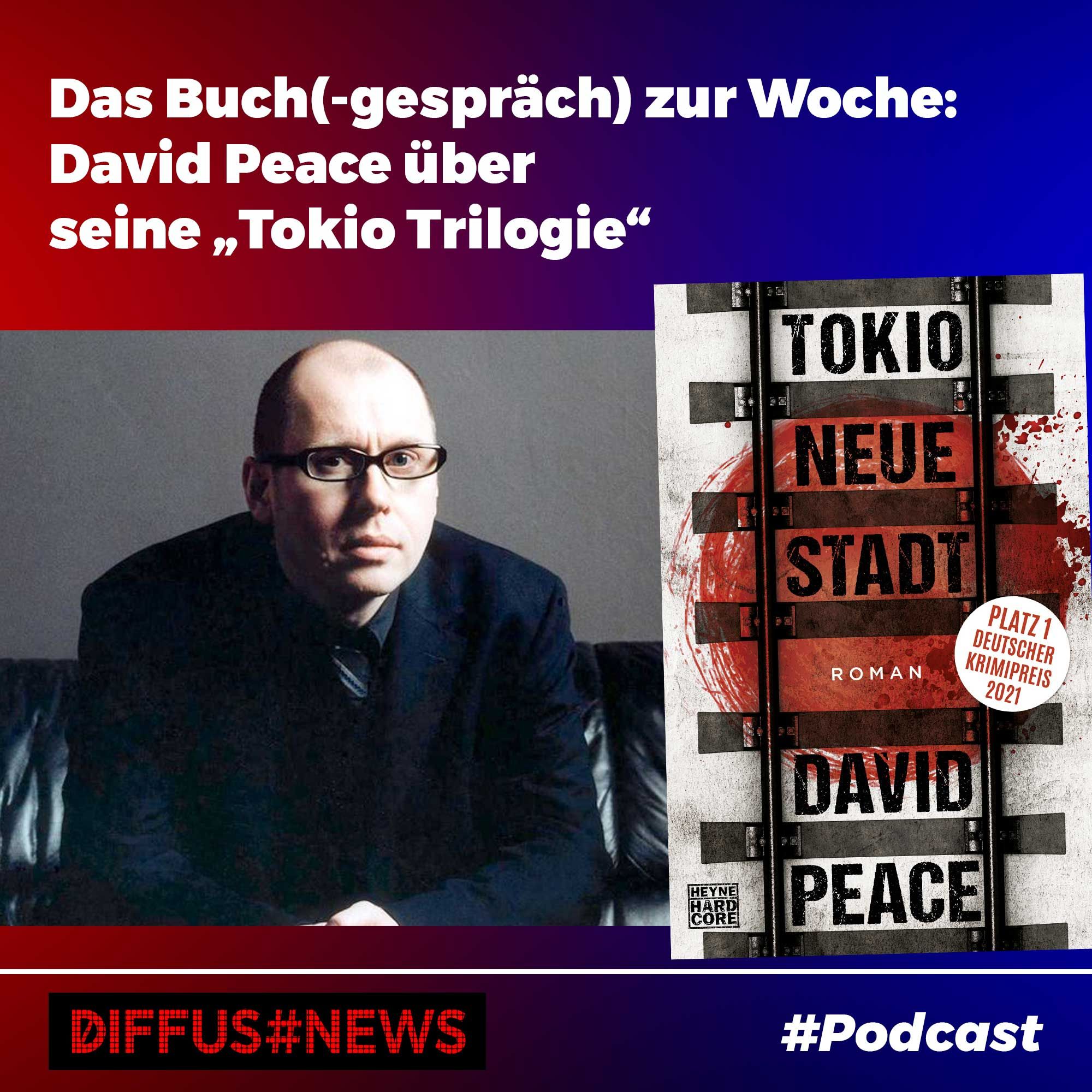 Das Buch(-gespräch) zur Woche: David Peace über seine „Tokio Trilogie“