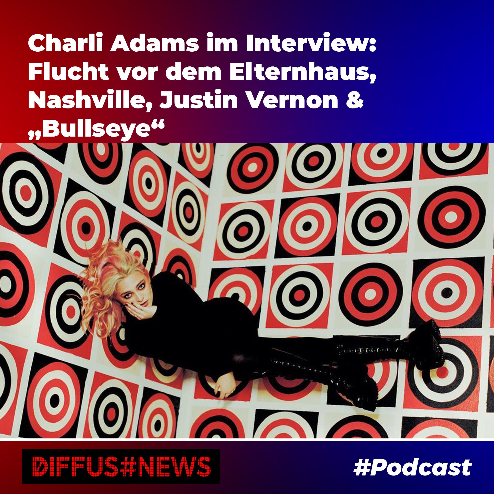 Charli Adams im Interview: Flucht vor dem Elternhaus, Nashville, Justin Vernon & „Bullseye“