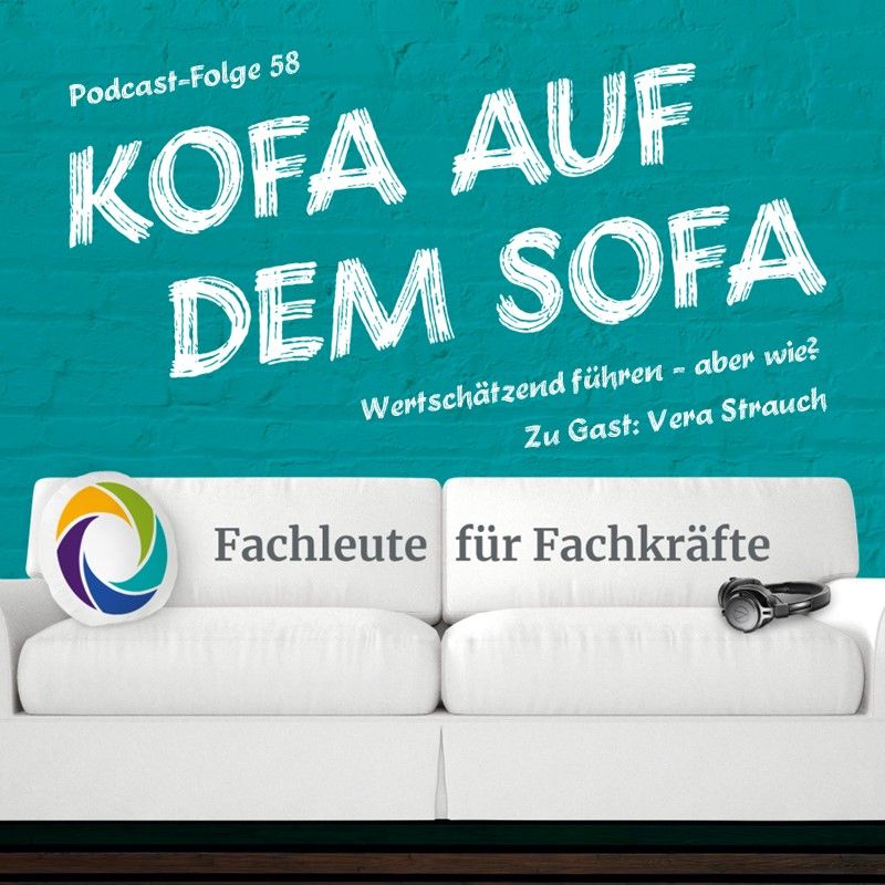 Wertschätzend führen – aber wie? (Zu Gast: Vera Strauch)