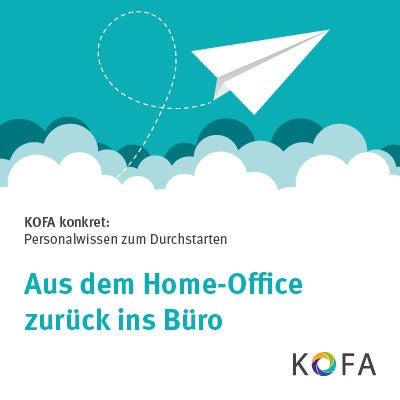 KOFA konkret: Aus dem Home-Office zurück ins Büro