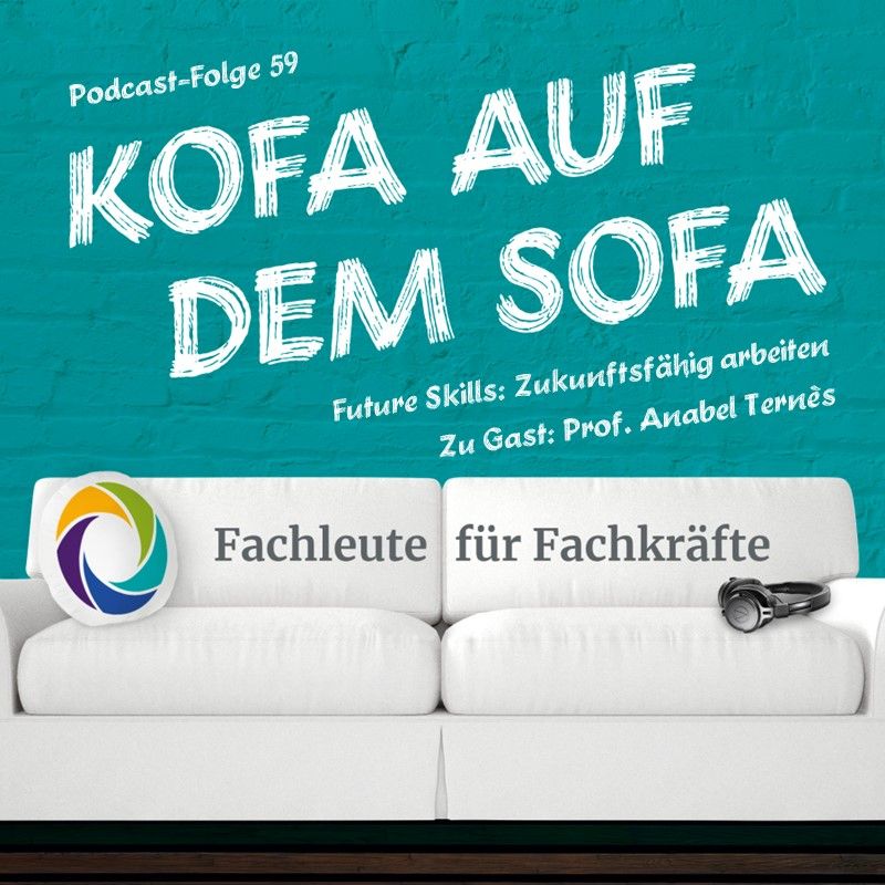 Future Skills: Zukunftsfähig arbeiten (zu Gast: Prof. Anabel Ternès)