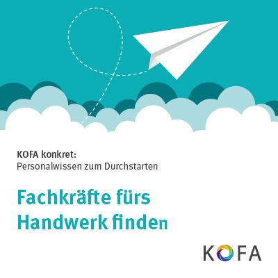 KOFA konkret: Fachkräfte fürs Handwerk finden