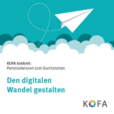 KOFA konkret: Den digitalen Wandel gestalten