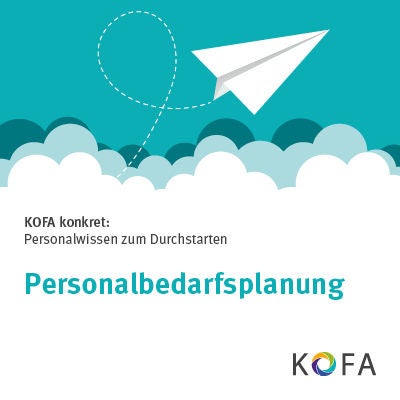 KOFA konkret: Personalbedarfsplanung