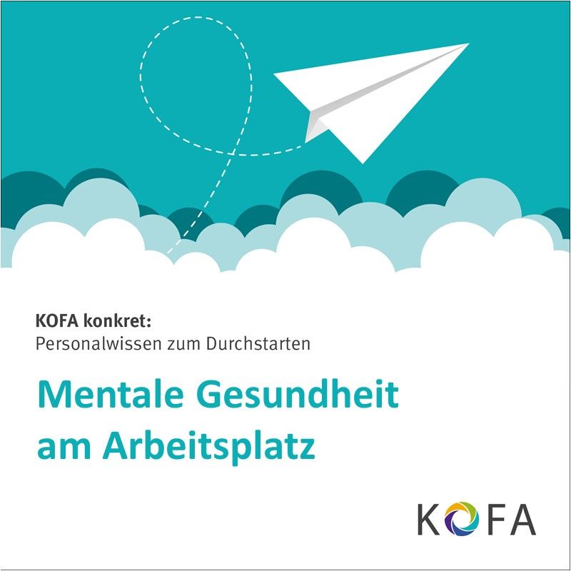 KOFA konkret: Mentale Gesundheit am Arbeitsplatz