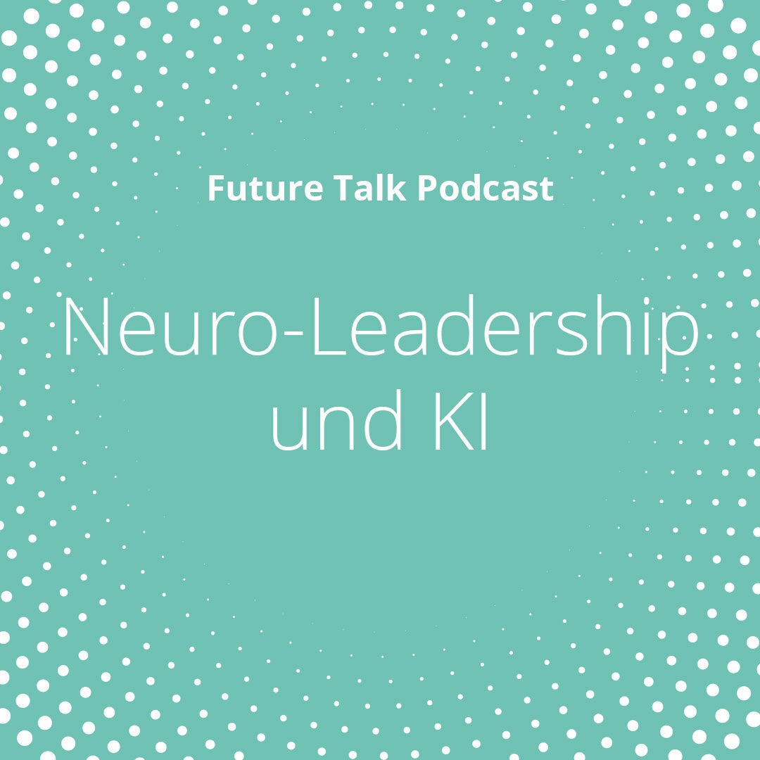 Neuro-Leadership und KI: Gewohnheiten, die Erfolg in der Welt von morgen versprechen (Replay Folge 214)