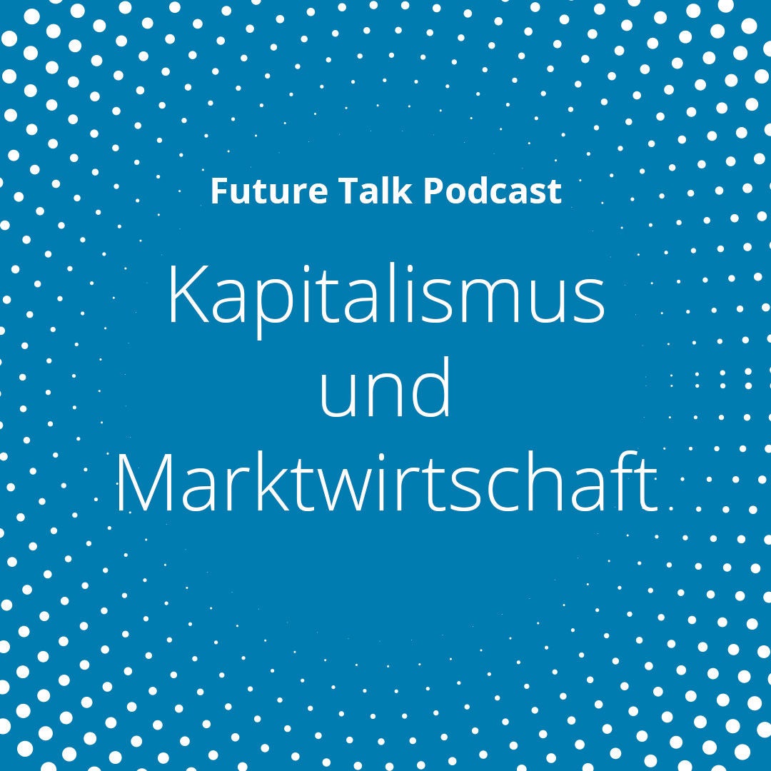 Kapitalismus und Marktwirtschaft (Folge 185)