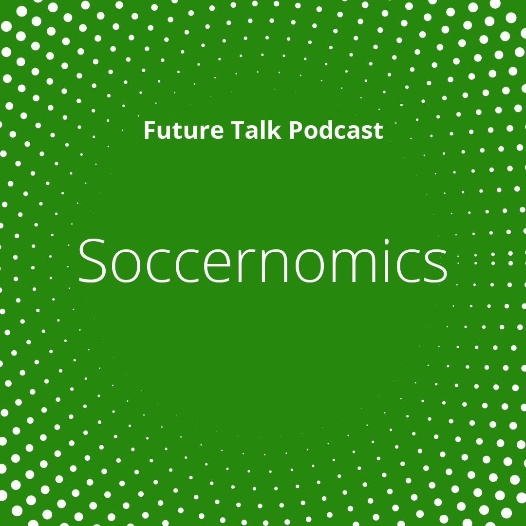 Soccernomics – Die wirtschaftliche Seite des Fußballs (Folge 184)