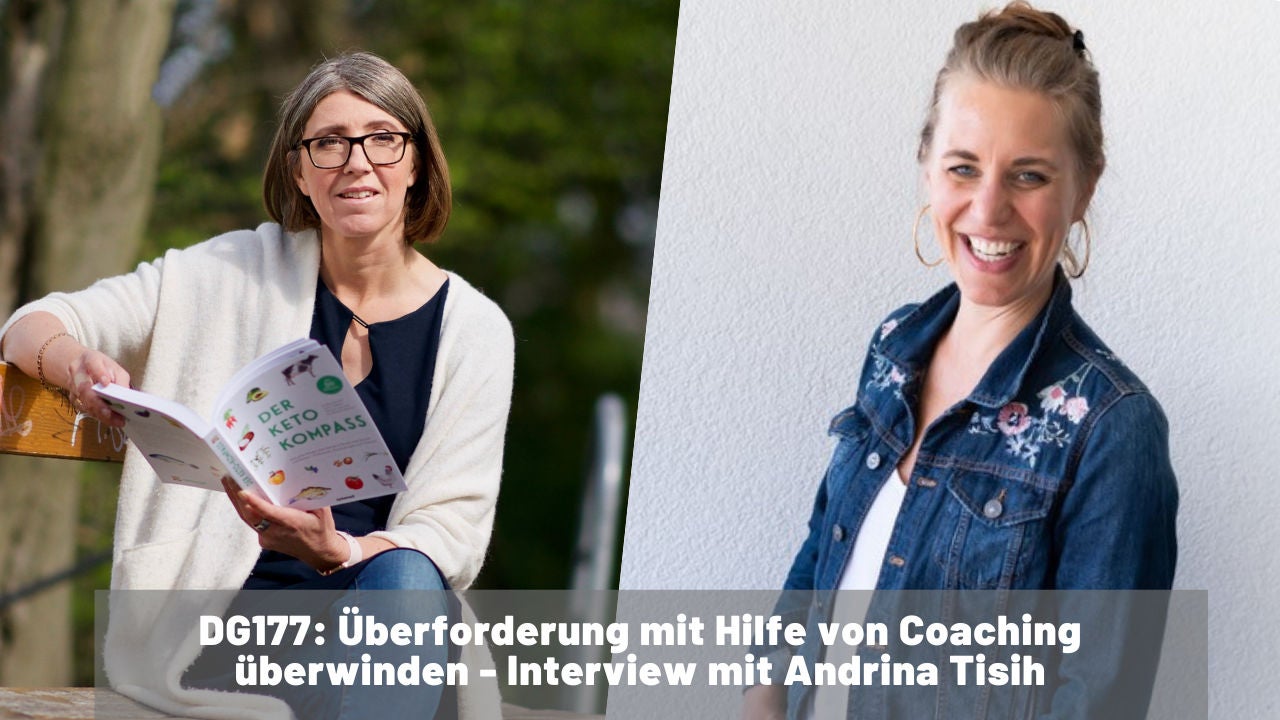 DG177 - Überforderung mithilfe von Coaching überwinden - Interview mit Andrina Tisi