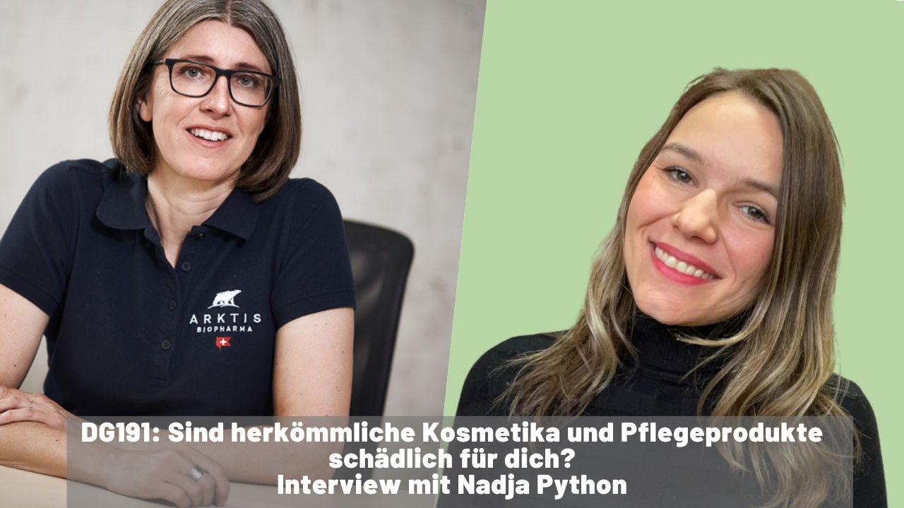 DG191 - Sind herkömmliche Kosmetika und Pflegeprodukte schädlich für dich? - Interview mit Nadja Python