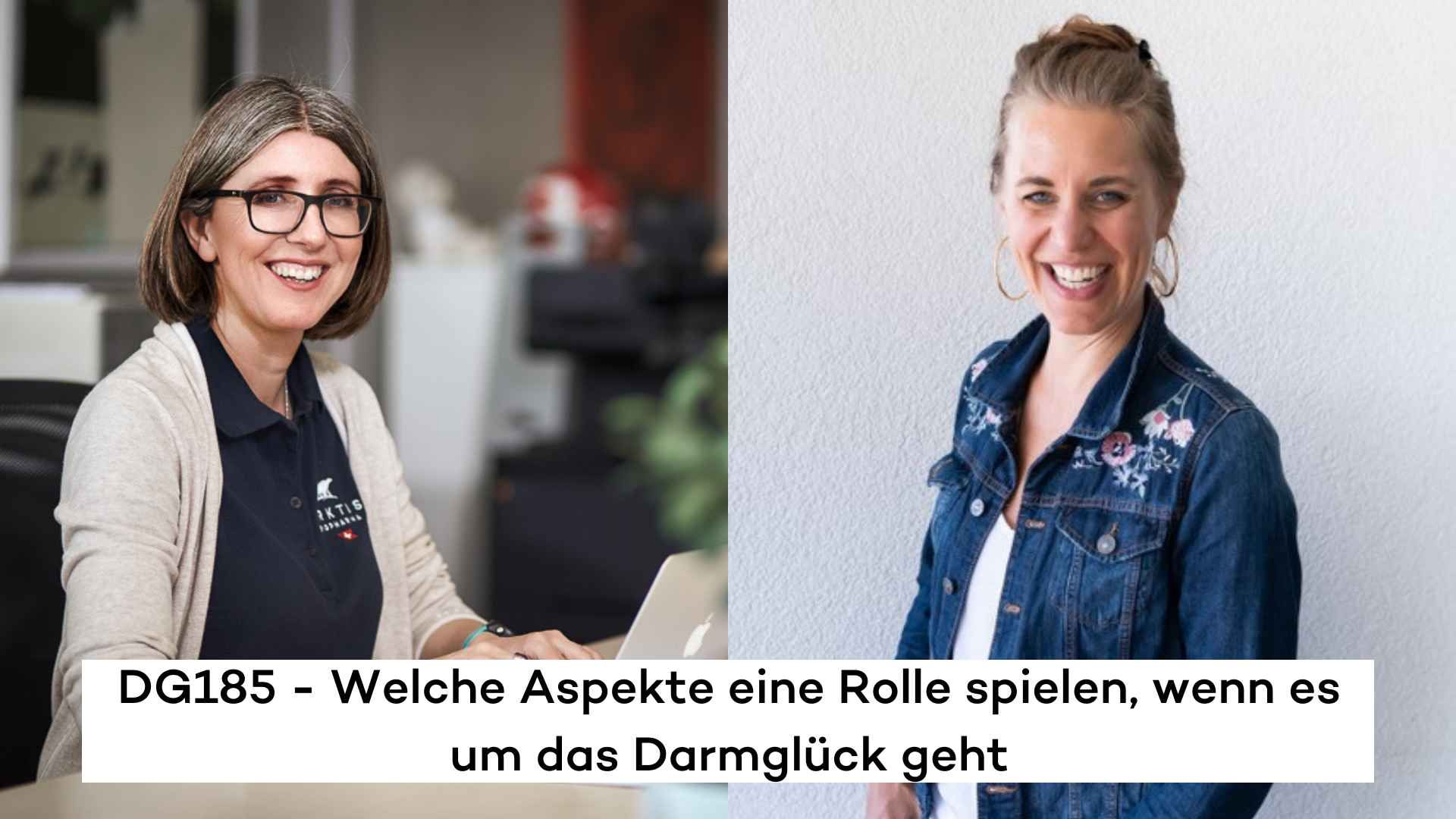DG185 - Welche Aspekte eine Rolle spielen, wenn es um das Darmglück geht - Interview von Andrina Tisi