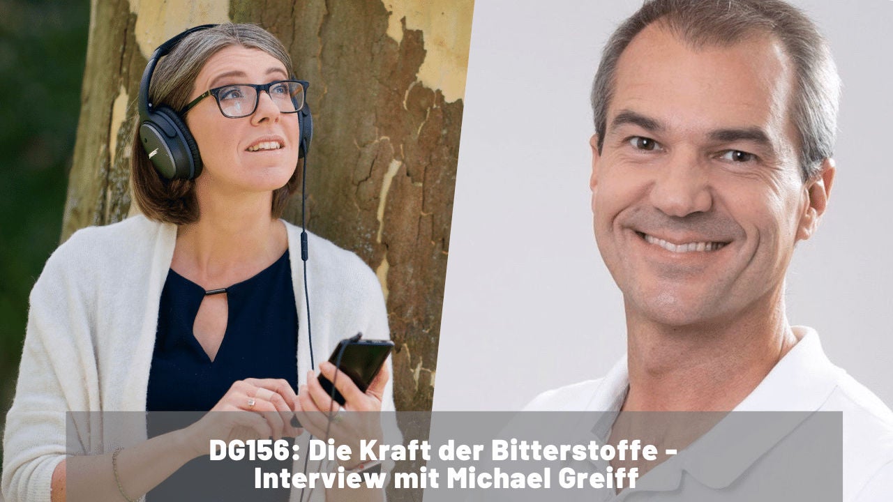 DG156: Die Kraft der Bitterstoffe - Interview mit Michael Greiff