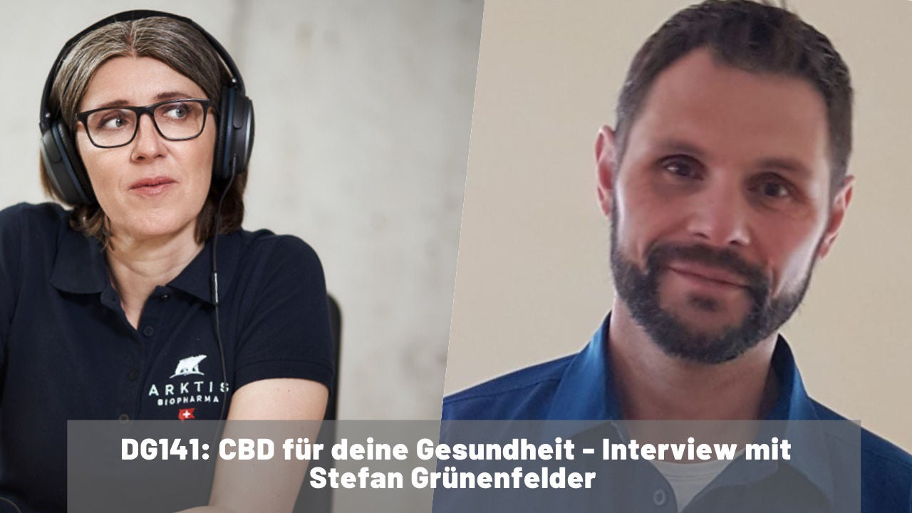 DG141: CBD für deine Gesundheit - Interview mit Stefan Grünenfelder