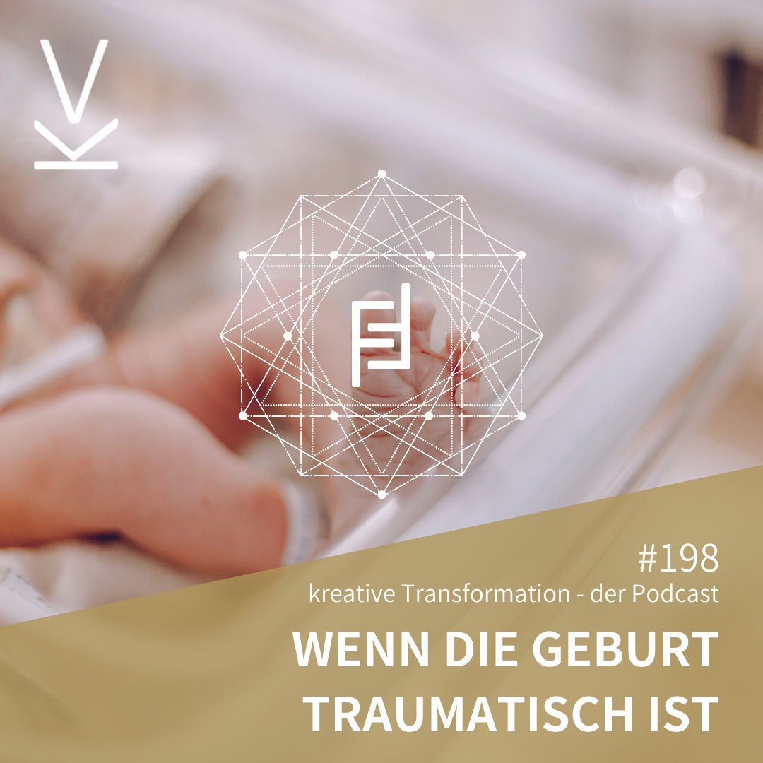 #198 Wenn die Geburt traumatisch ist