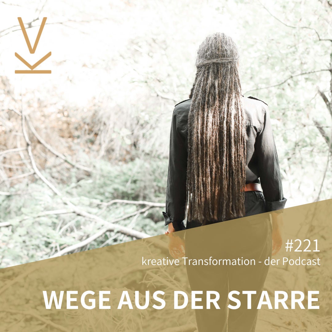 #221 Wege aus der Starre