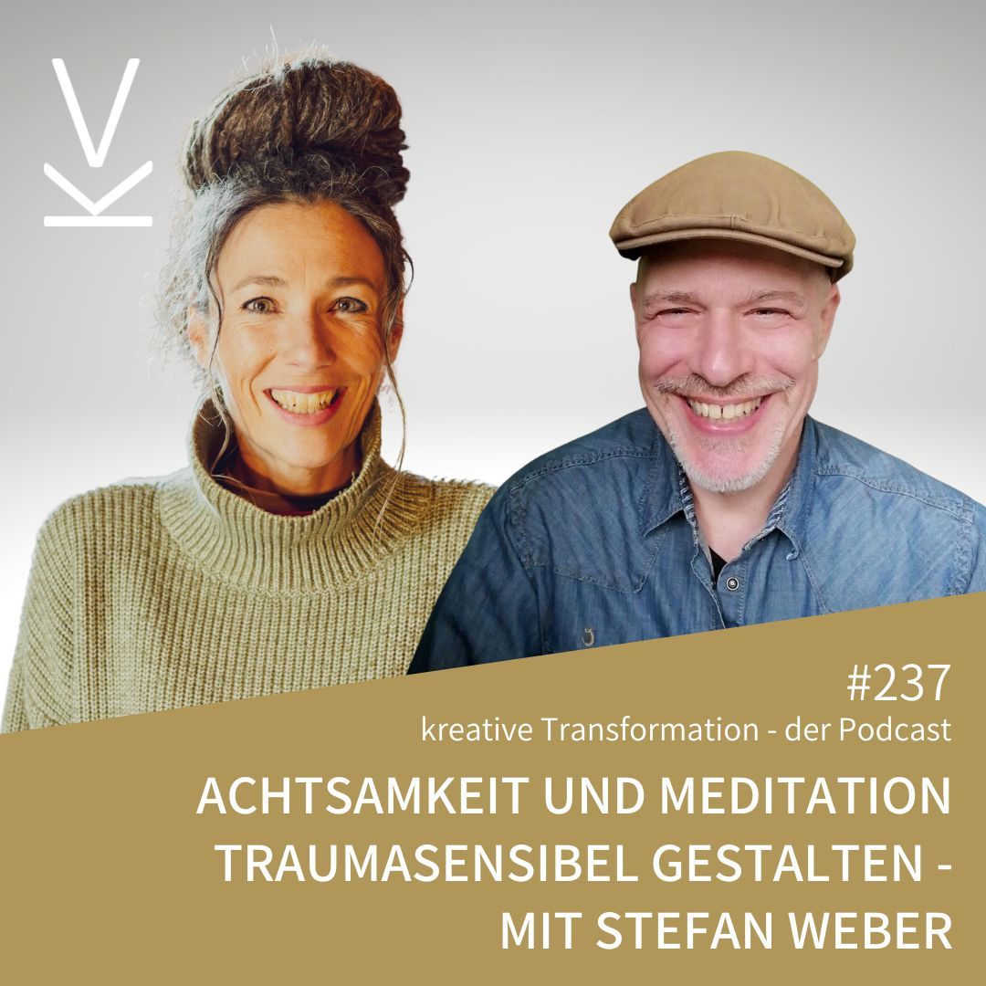#237 Achtsamkeit und Meditation traumasensibel gestalten - mit Stefan Weber