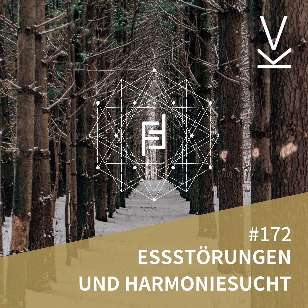 #172 Essstörungen und Harmoniesucht