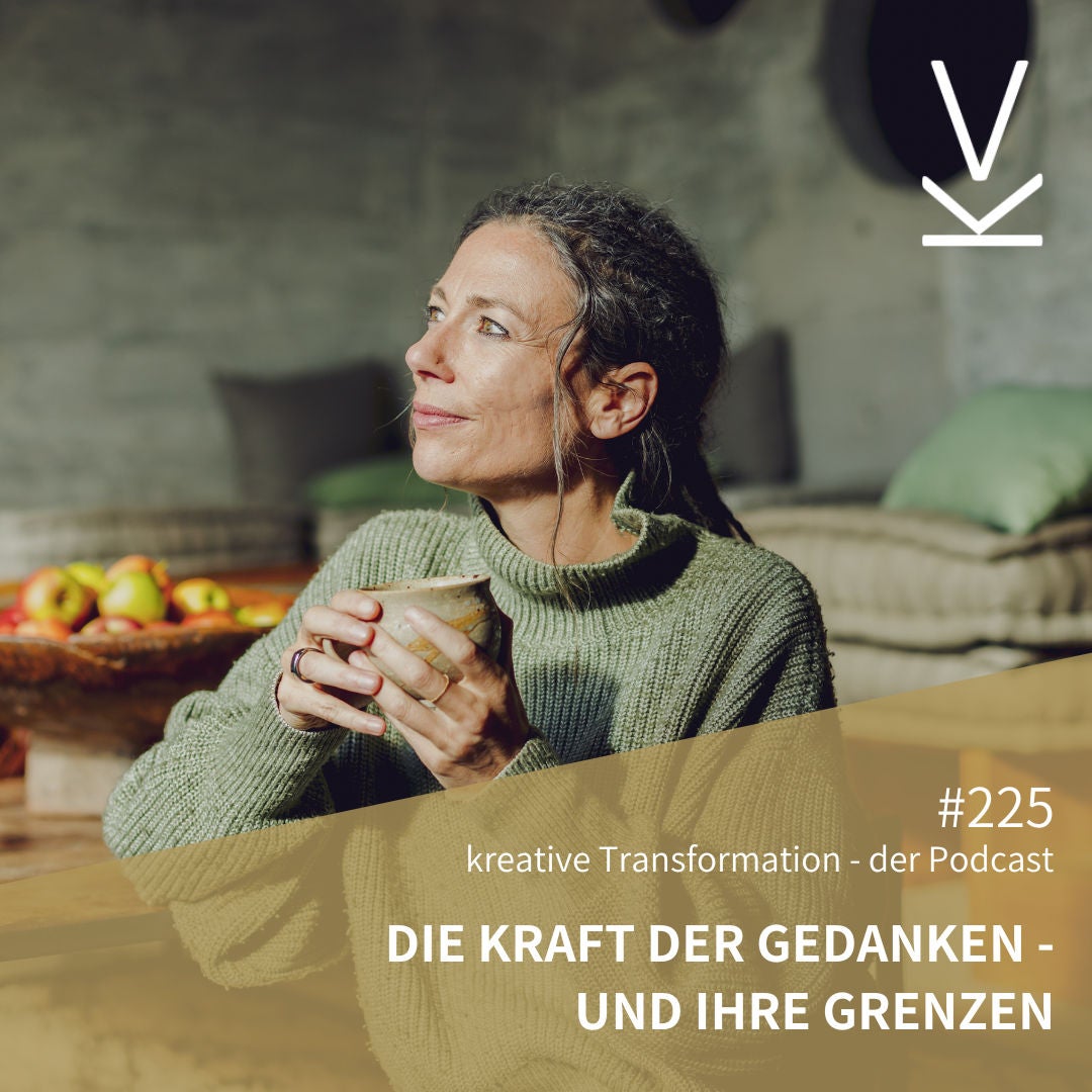 #225 Die Kraft der Gedanken - und ihre Grenzen