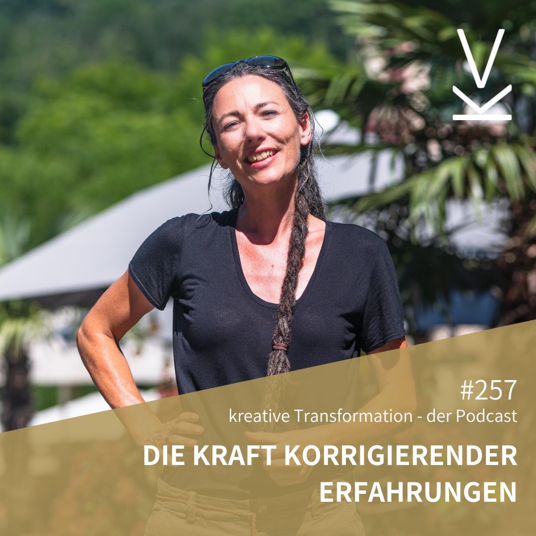 #257 Die Kraft korrigierender Erfahrungen