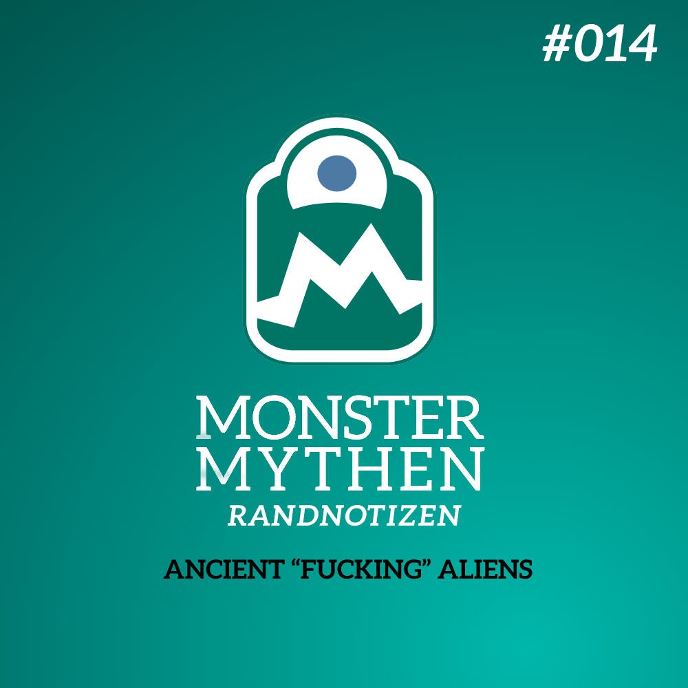 MMR #014 - Ancient FUCKING Aliens!