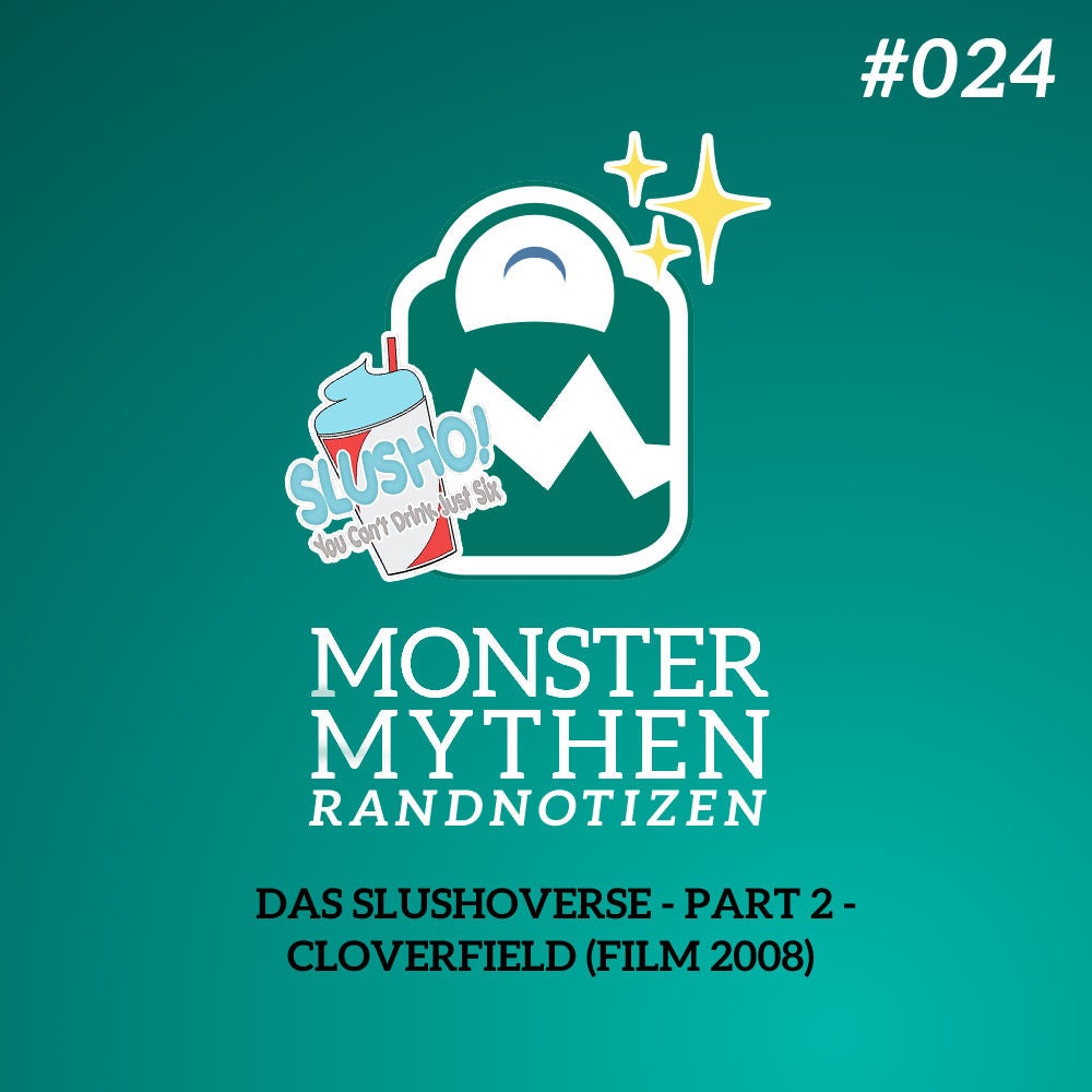 MMR #024 - Das SlushoVerse PART 2 - Cloverfield (Film 2008)