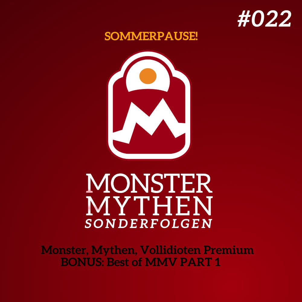 Sonderfolge #022 - Monster, Mythen, Vollidioten Premium - BONUS: Best of MMV Part 1