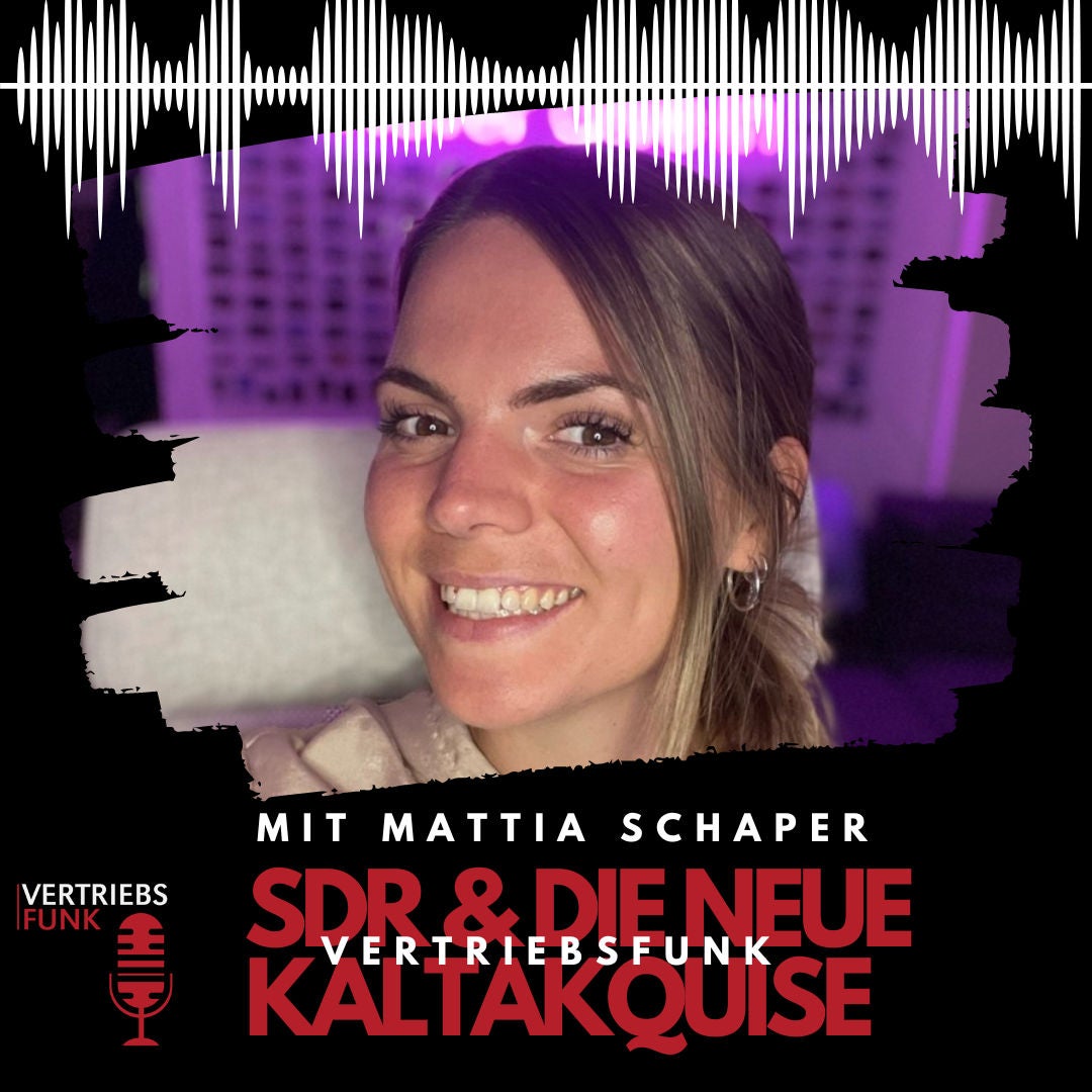 #709 SDR und die neue Kaltakquise mit Mattia Schaper