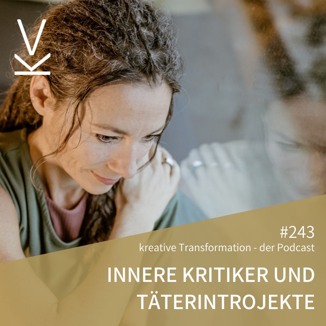 #243 Innere Kritiker und Täterintrojekte