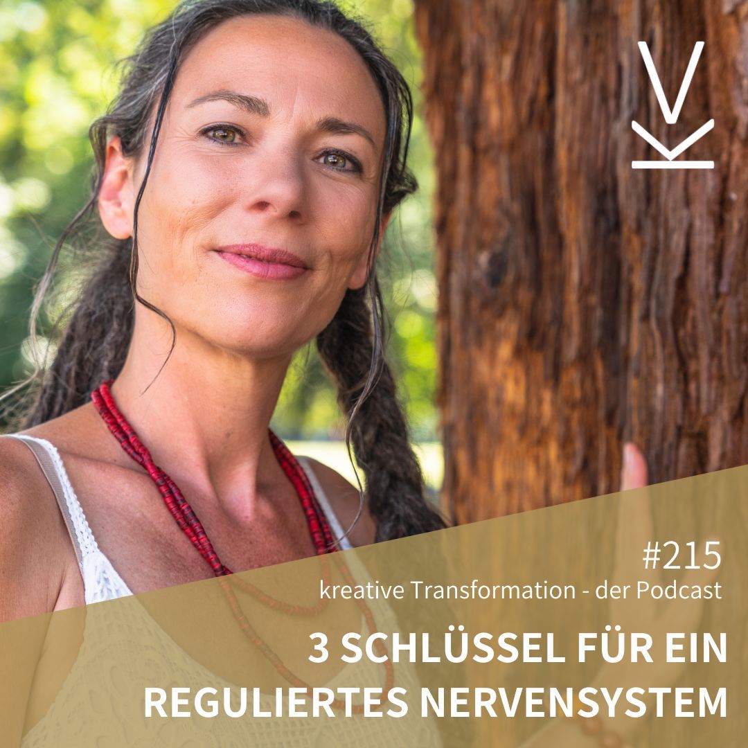 #215 3 Schlüssel für ein reguliertes Nervensystem