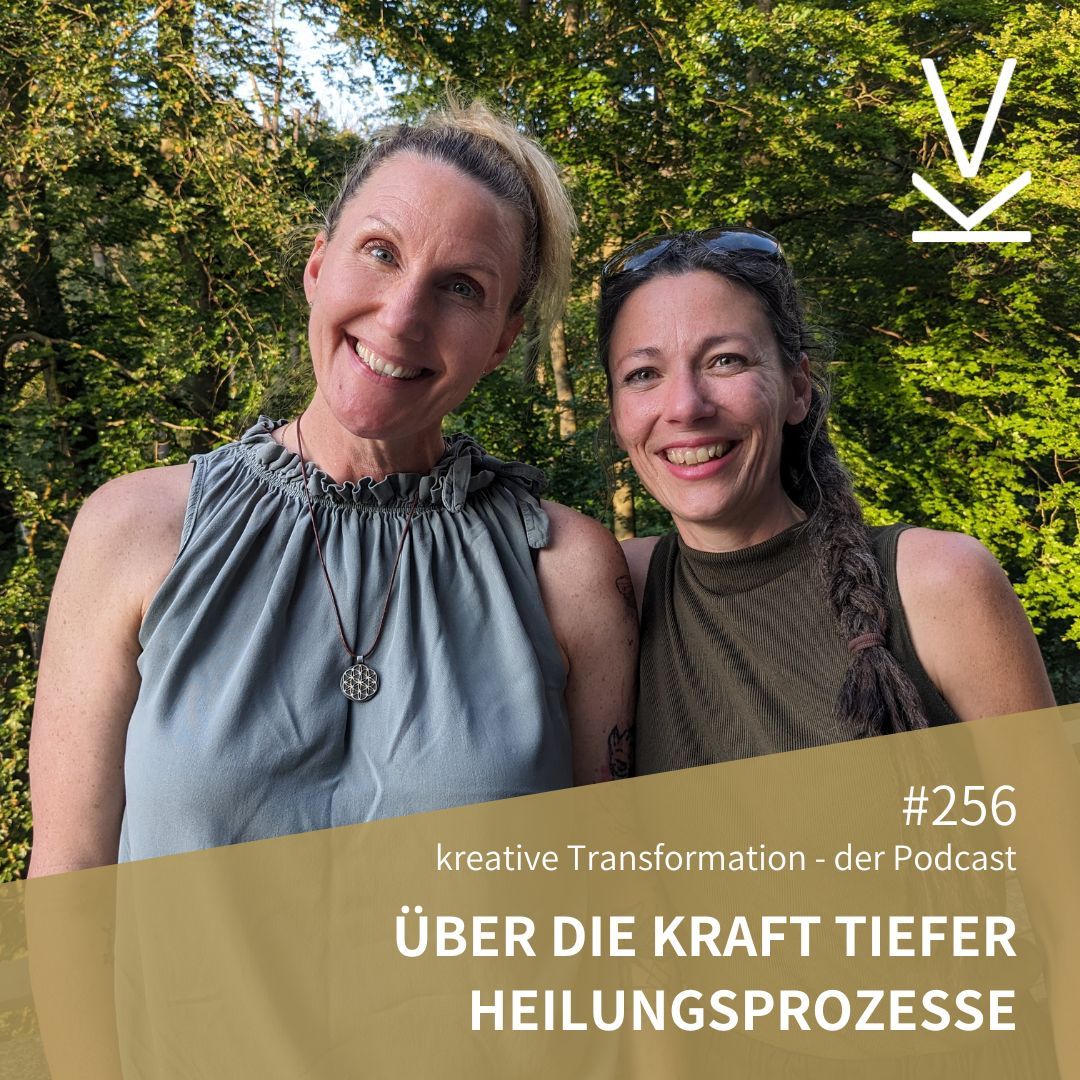 #256 Über die Kraft tiefer Heilungsprozesse