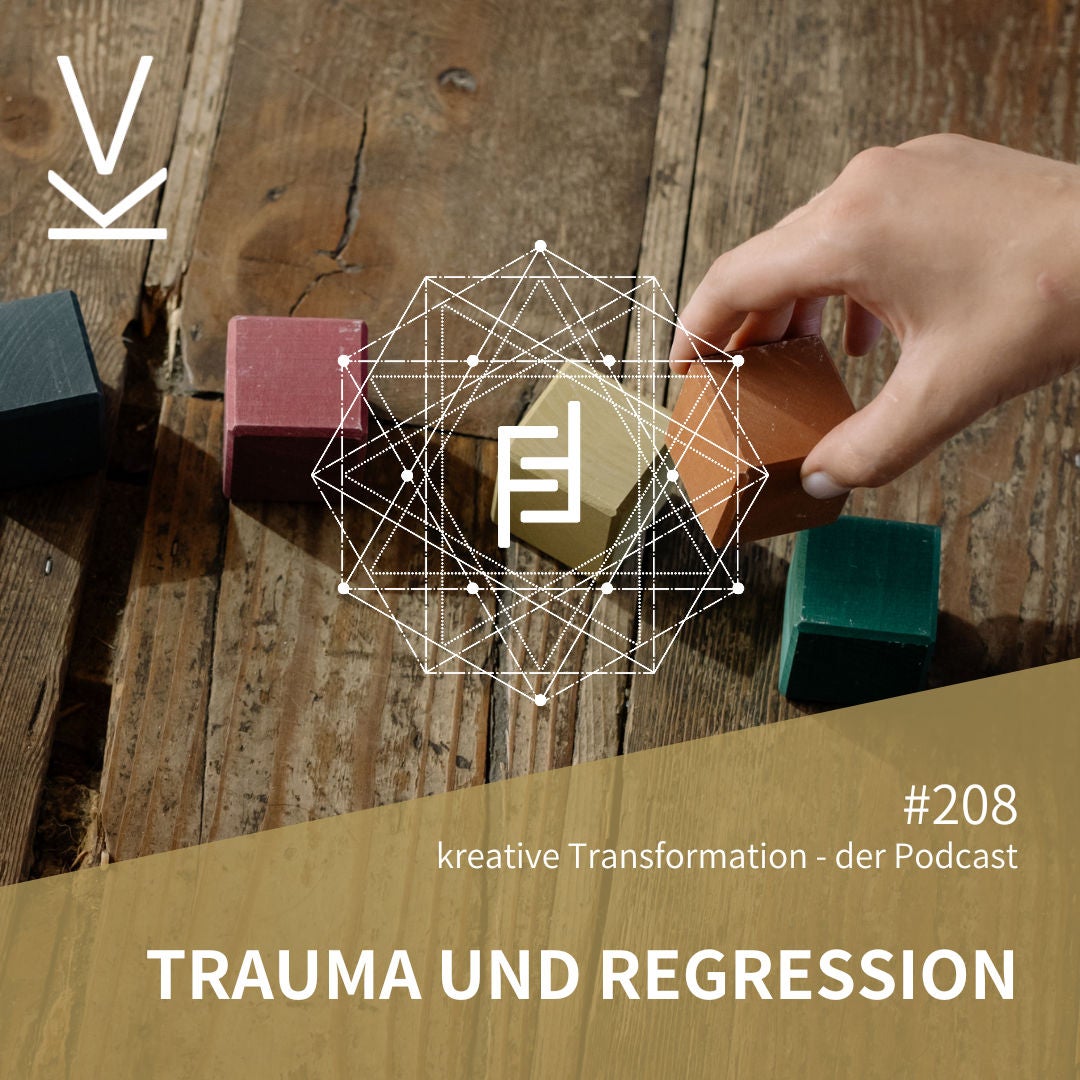 #208 Trauma und Regression