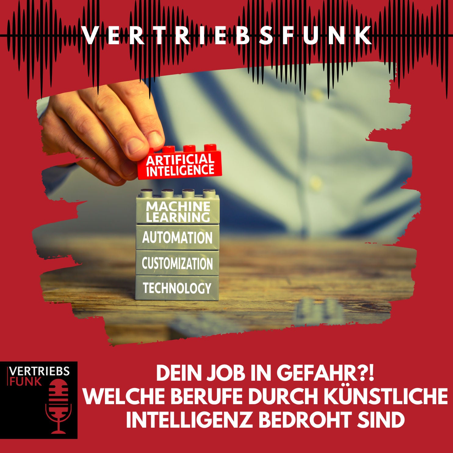 #781 Dein Job in Gefahr?! Welche Berufe durch Künstliche Intelligenz bedroht sind