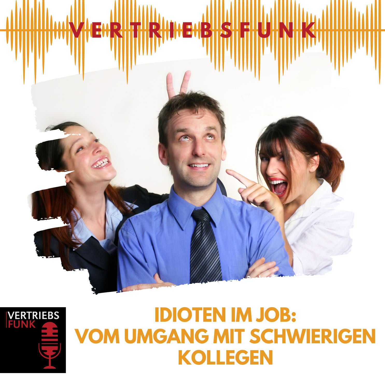 #778 Idioten im Job: Vom Umgang mit schwierigen Kollegen bei der Arbeit