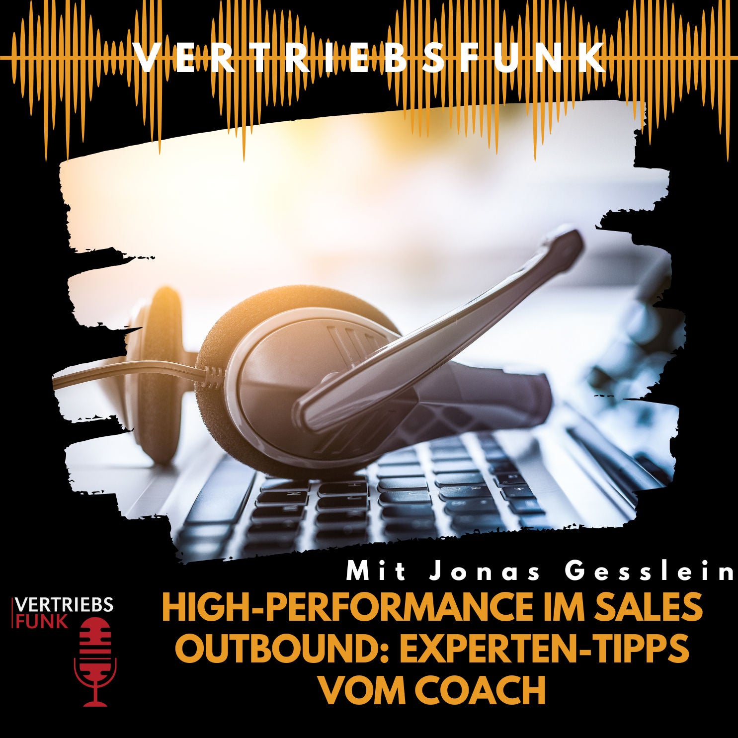 #765 High-Performance im Sales Outbound: Experten-Tipps vom Coach