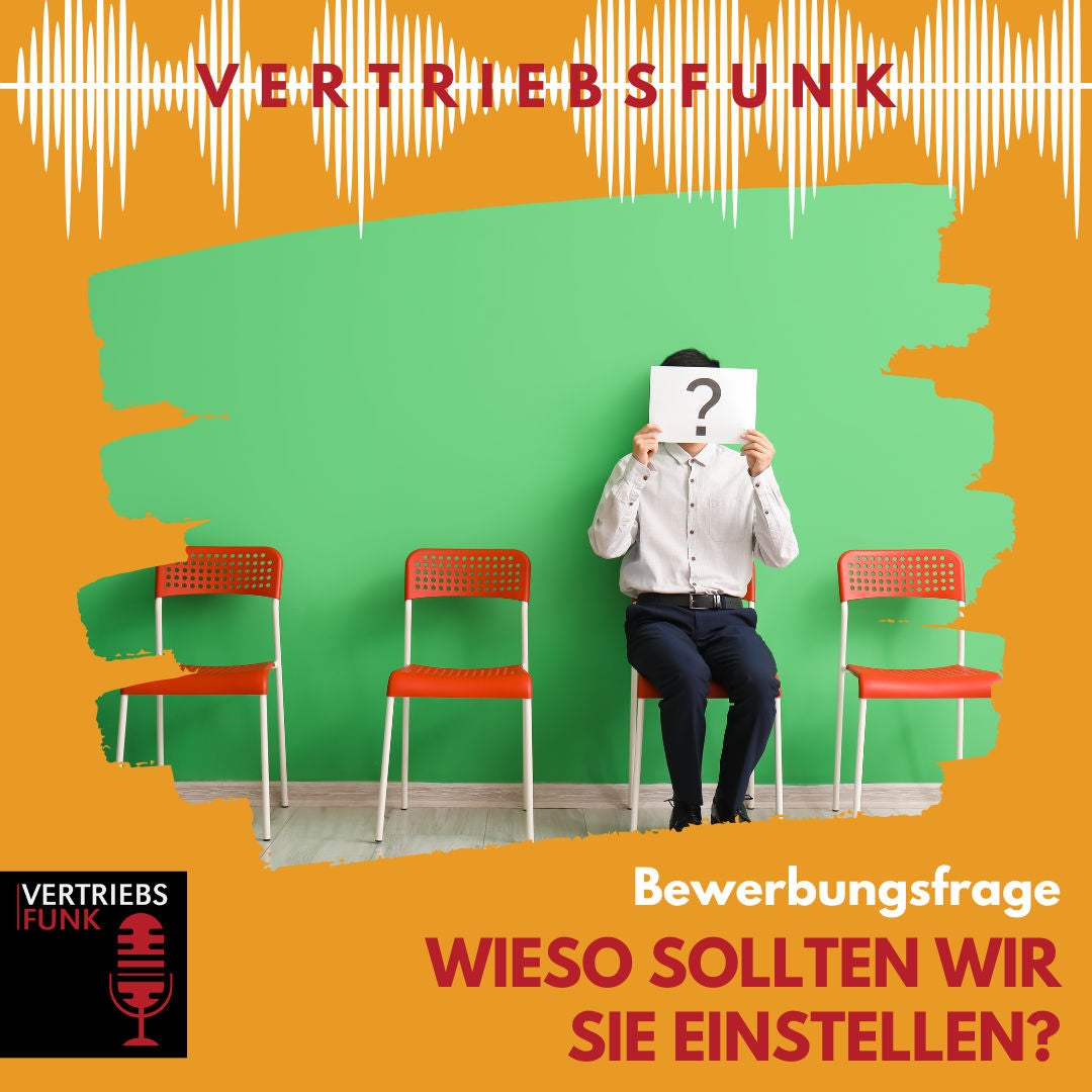 #893 Bewerbungsfrage: Wieso sollten wir SIE einstellen?