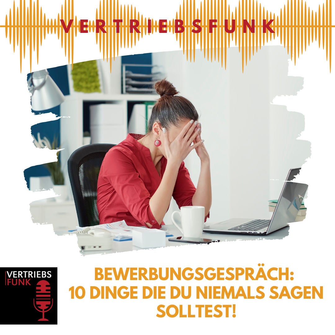 #879 Bewerbungsgespräch: 10 Dinge die du NIEMALS sagen solltest!