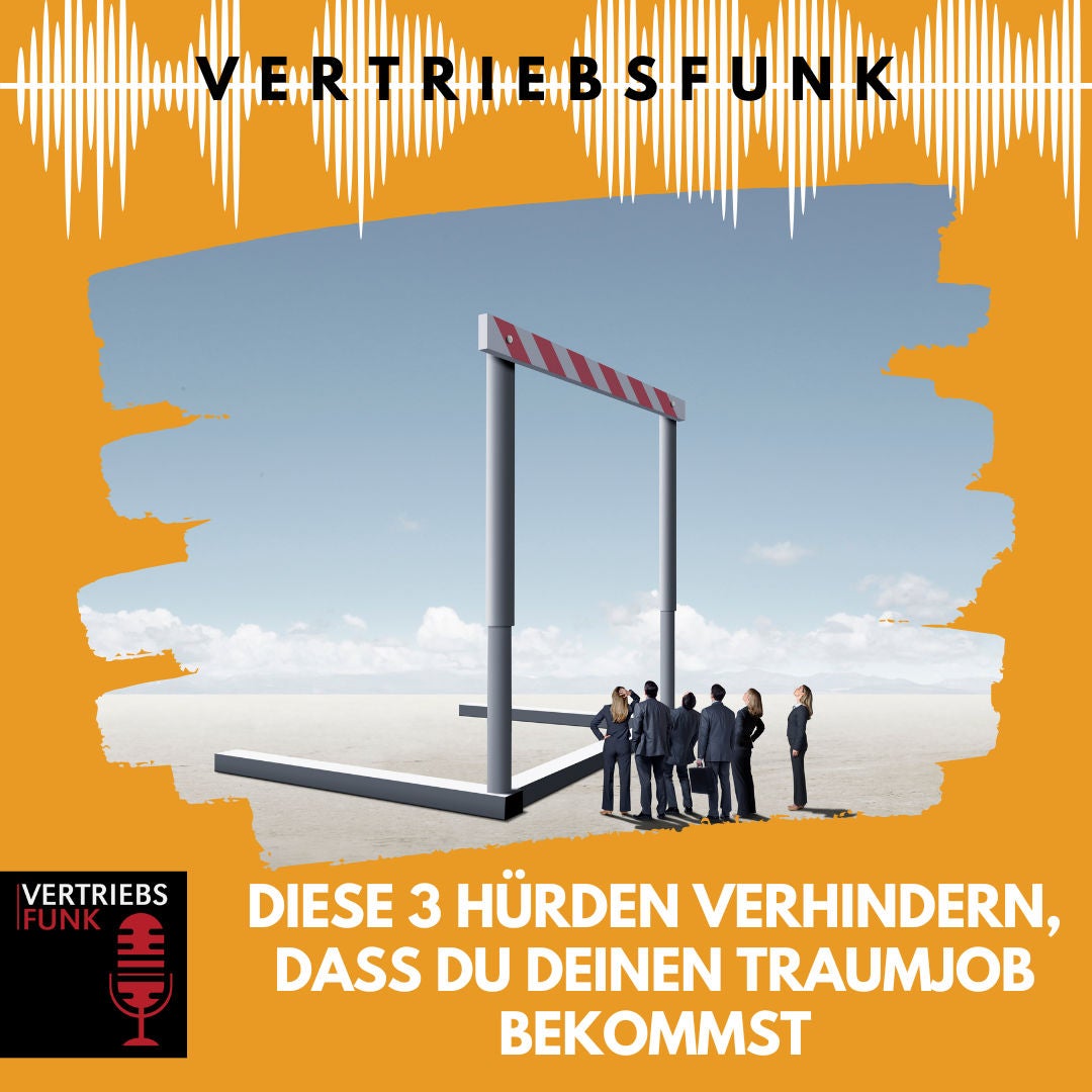 #843 Diese 3 Hürden verhindern, dass Du deinen Traumjob bekommst