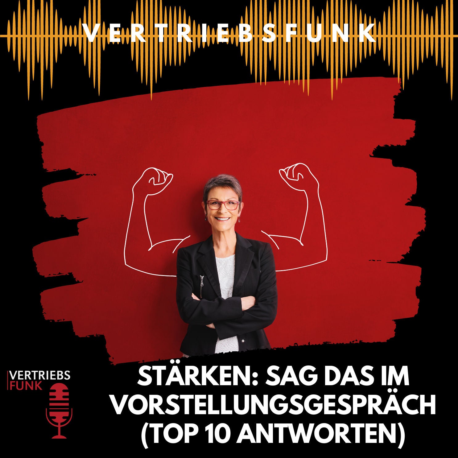 #798 Stärken: Sag DAS im Vorstellungsgespräch (Top 10 Antworten)